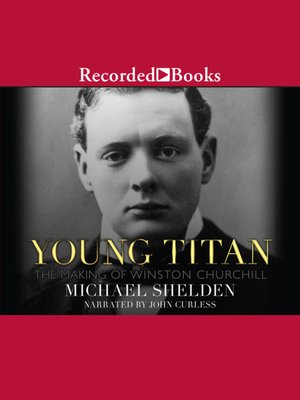 cover image of Young Titan: the Making of Winston Churchill